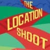 The Location Shoot Cover